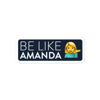 Be Like Amanda Sticker